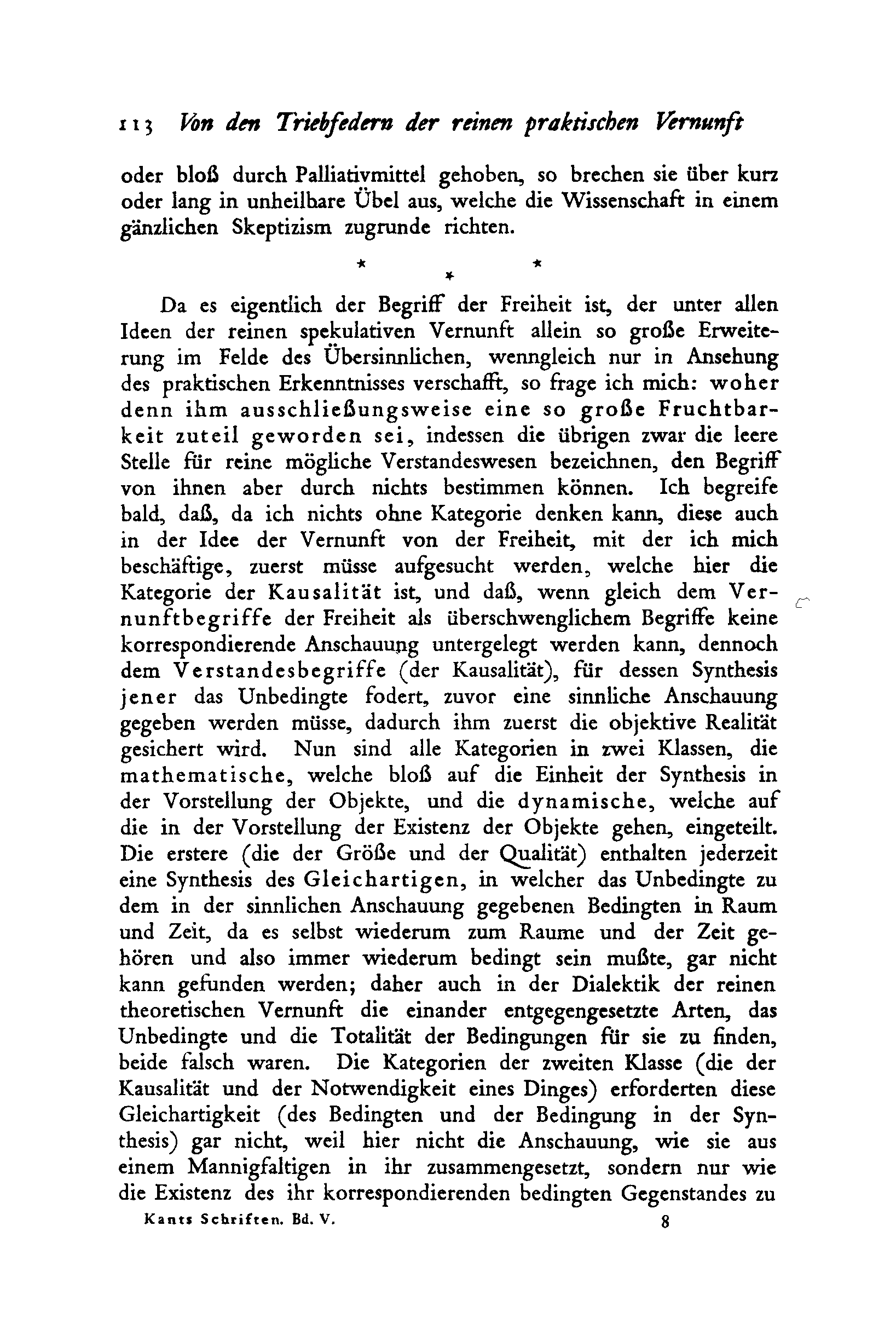 ii? Von den Triebfedern der reinen praktischen Vernunft oder bloß durch Palliativmittel gehoben, so brechen sie über kurz oder lang in unheilhare Übel aus, welche die Wissenschaft in einem gänzlichen