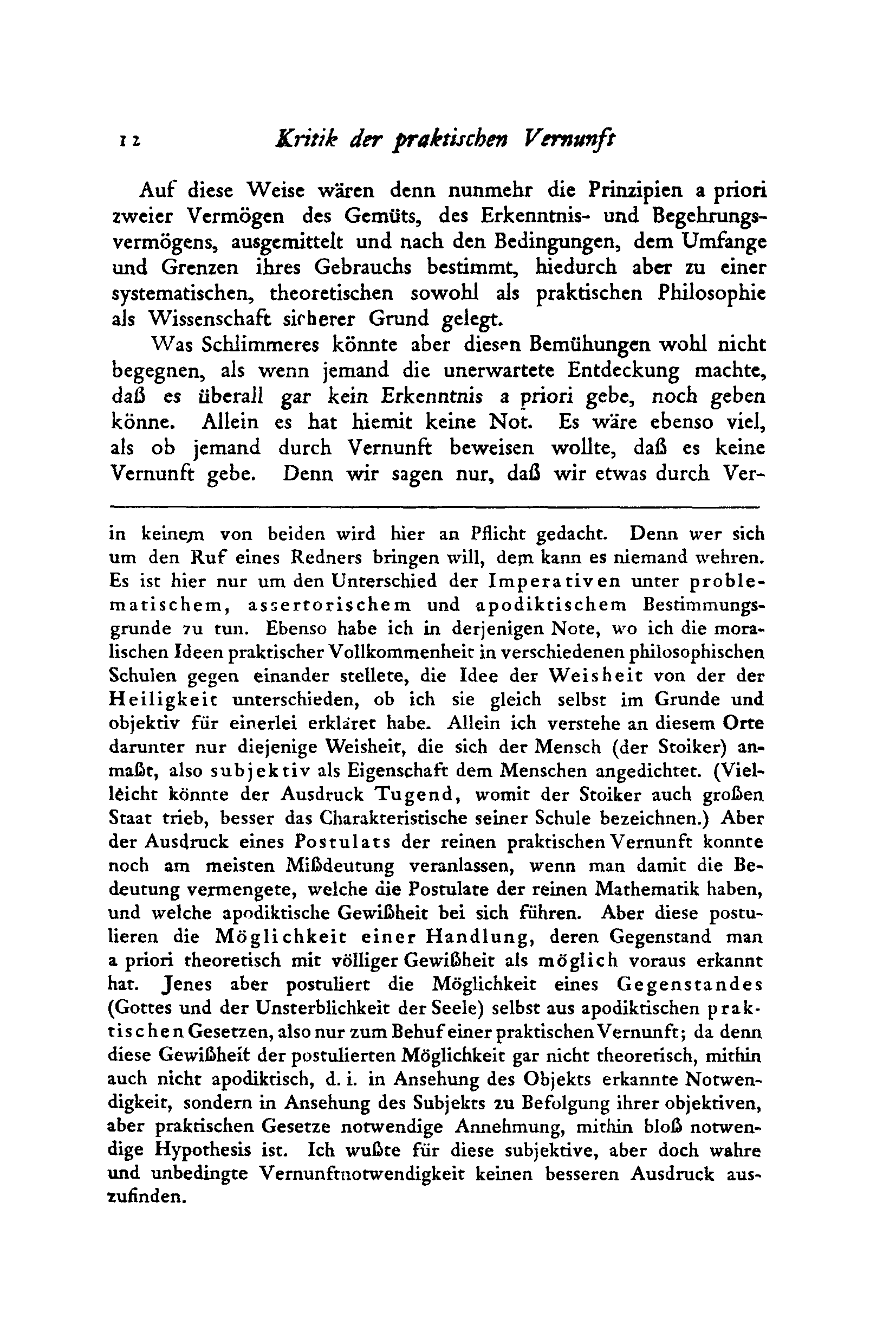 i2 Kritik der praktischen Vernunft Auf diese Weise wären denn nunmehr die Prinzipien a priori zweier Vermögen des Gemüts, des Erkenntnis- und Begehrungsvermögens, ausgemittelt und nach den