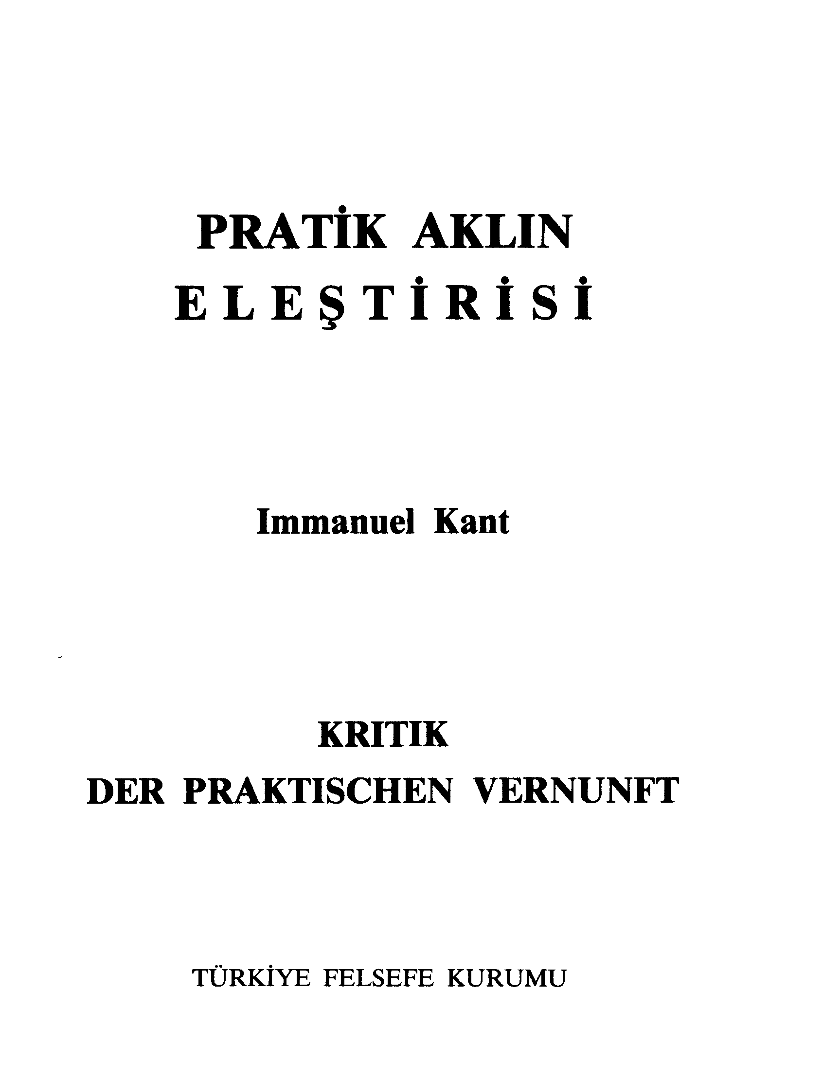 PRATİK AKLIN ELEŞTİRİSİ Immanuel Kant KRITIK