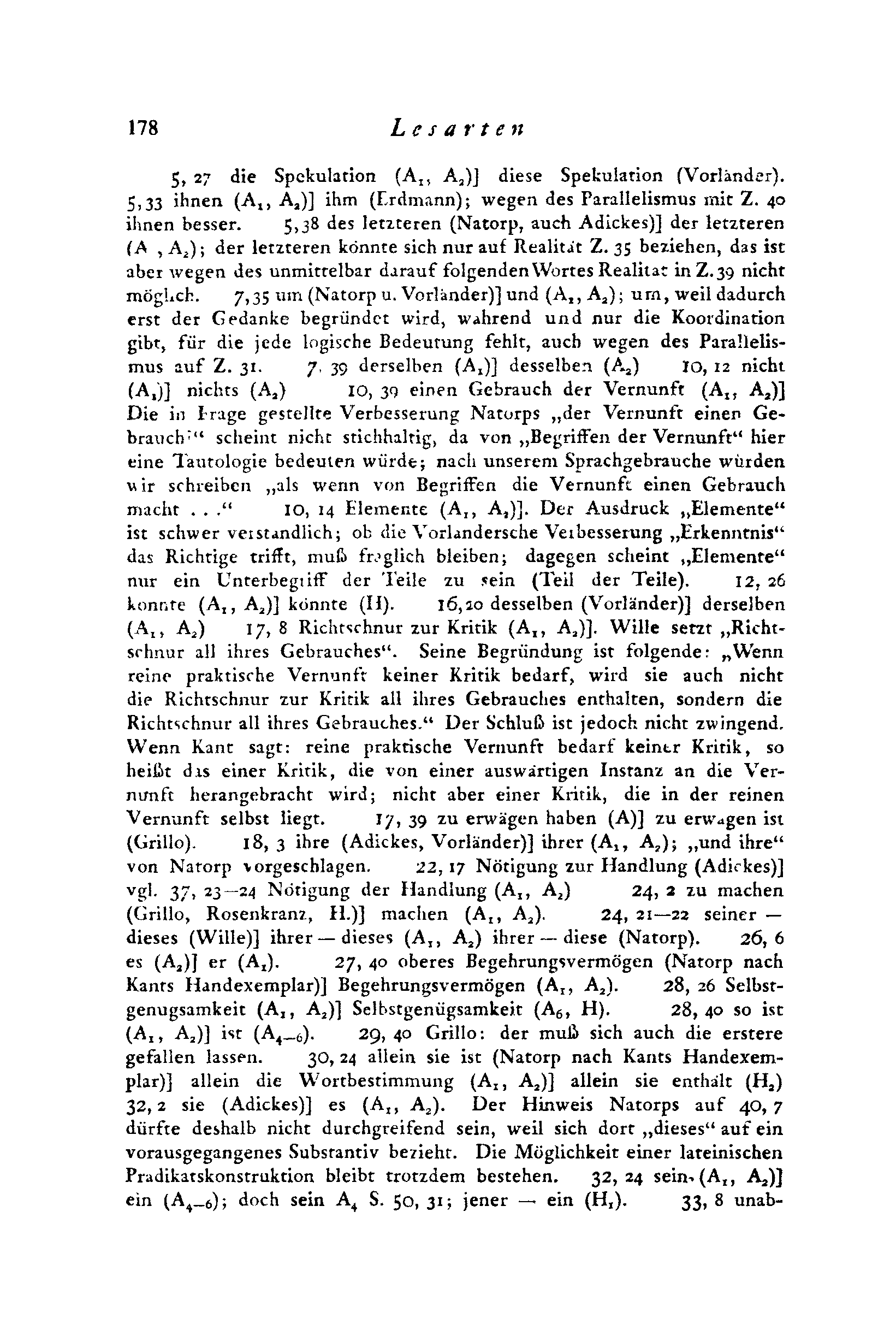 178 Lesarten 5, 27 die Spekulation (A It A 2 )J diese Spekulation (Vorländer). 5,33 ihnen (A,, A a )] ihm (frdmann); wegen des Parallelismus mit Z. 40 ihnen besser.