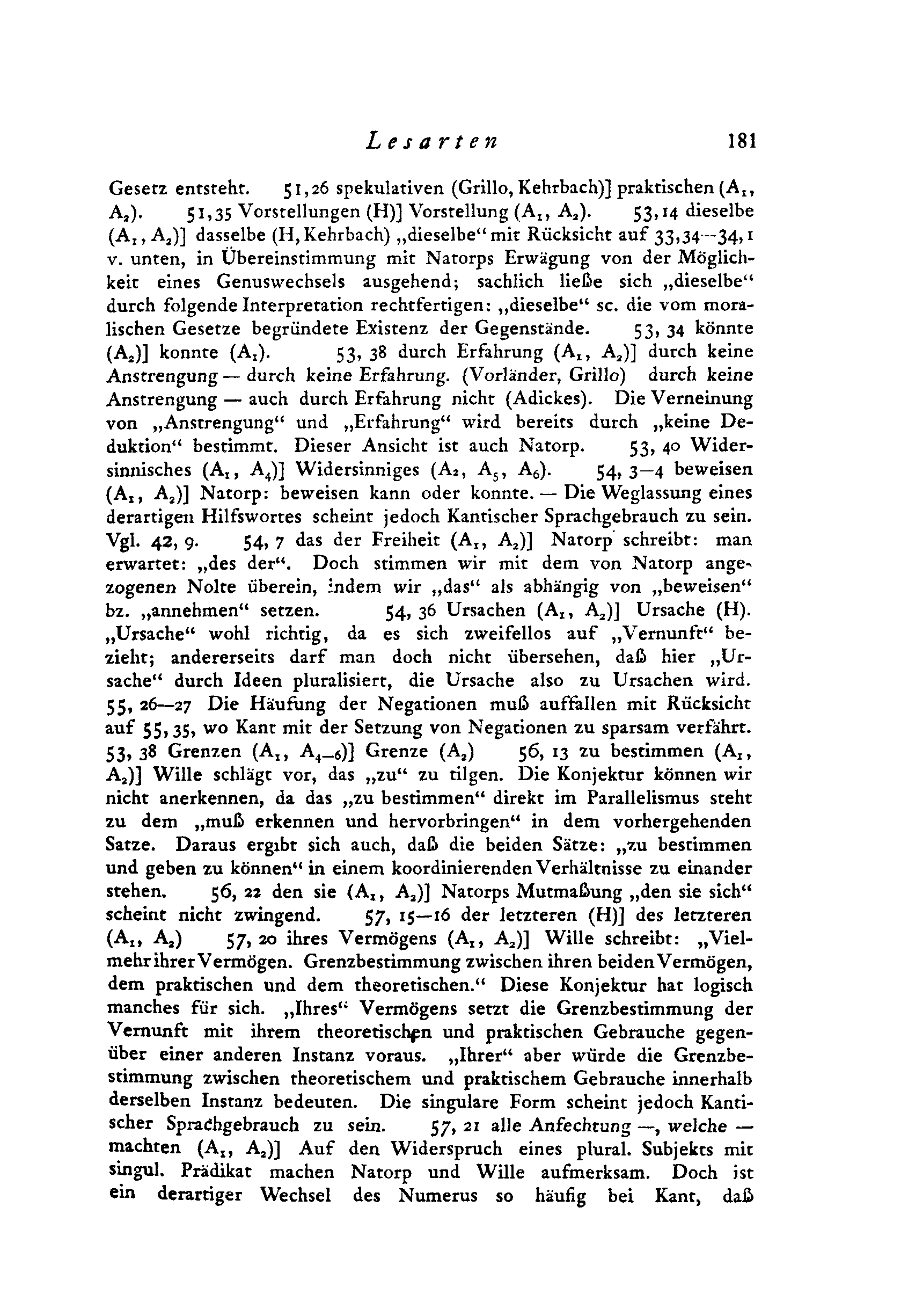 Lesarten 181 Gesetz entsteht. 51,26 spekulativen (Grillo, Kehrbach)] praktischen (A Aj). 51,35 Vorstellungen (H)] Vorstellung (A A a ).