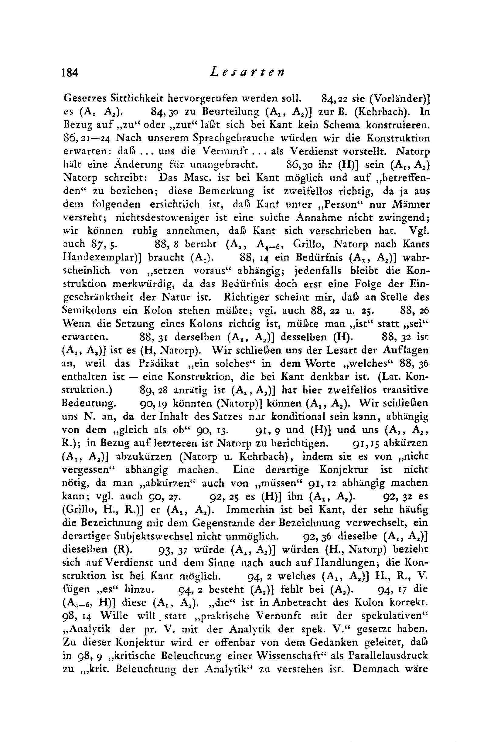 184 Lesarten Gesetzes Sittlichkeit hervorgerufen werden soll. 84,22 sie (Vorländer)] es (A, Aj). 84,30 zu Beurteilung (A,, A 2 )] zur B. (Kehrbach).