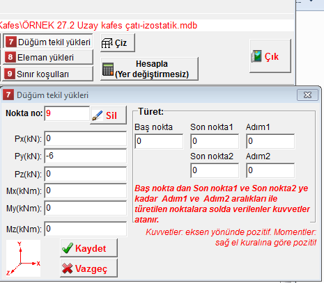 6: Eleman-Malzeme-kesit mafsal bağı tıklanarak elemana malzeme no, kesit no atanır.