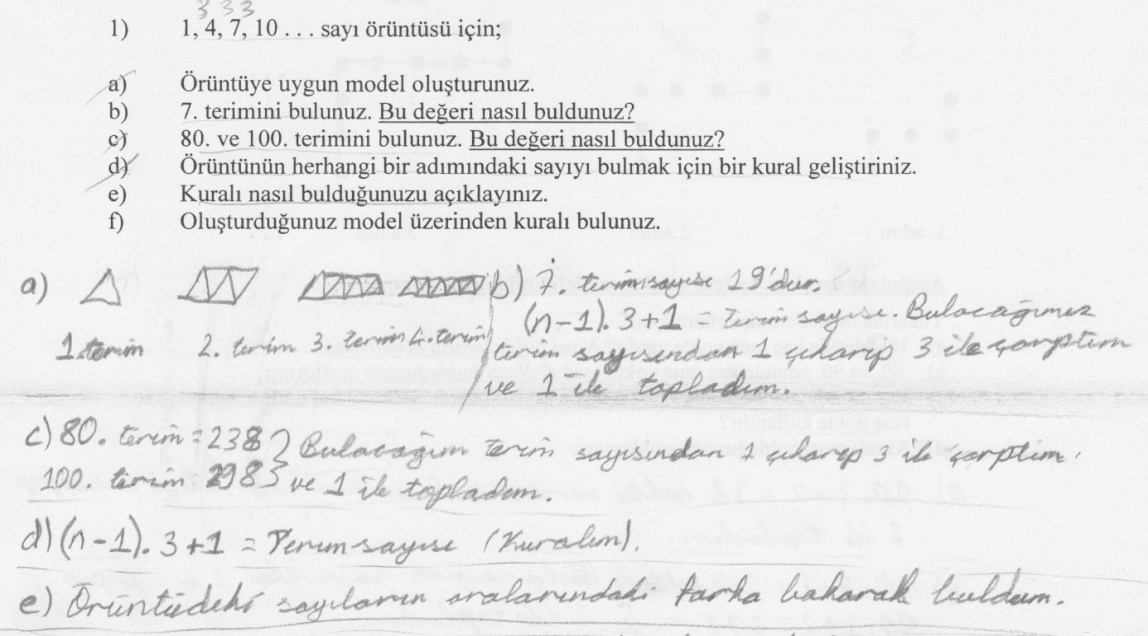 Bunu yaparken Yiğit in her terim için eklenen artış miktarını ele aldığı gözlemlenmiştir. Örneğin ardışık terimler arasındaki farkı 1 olarak bulduğundan 50.