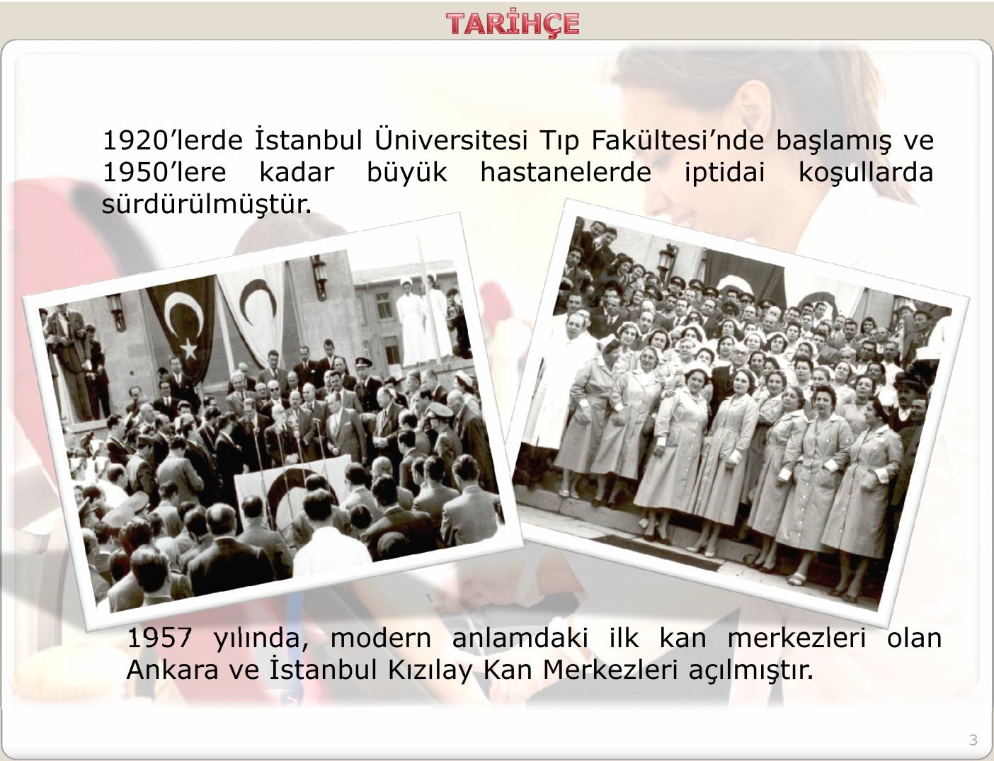 1957 yılında, modern anlamdaki ilk kan