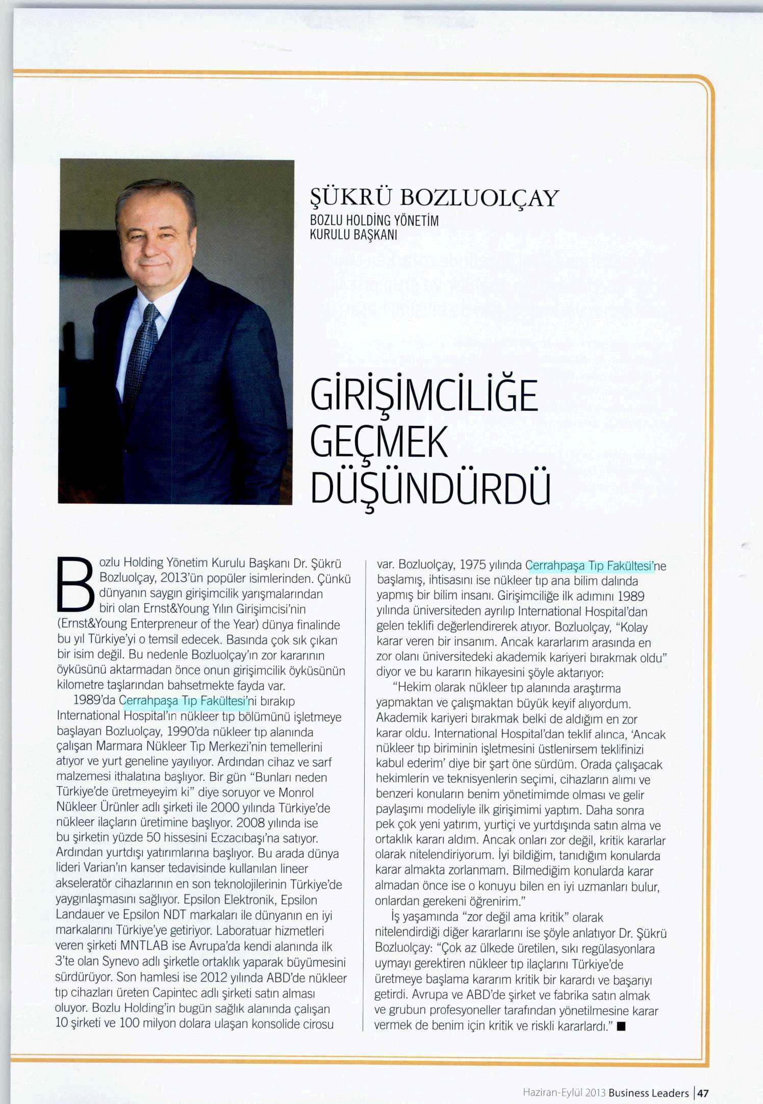 GIRISIMCILIGE GEÇMEK DÜSÜNDÜRDÜ Yayın Adı : Business Leaders Sayfa :