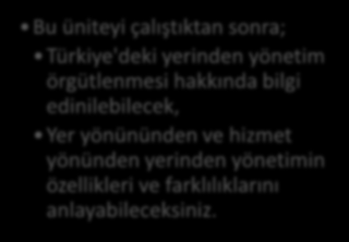 Özgür TEMİZ Bu üniteyi çalıştıktan sonra;