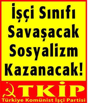 Kongre sini kamuoyuna duyuran TK P II. Kongresiyle 9. y l nda! fliarl ve orak-çekiç amblemli, k pk z ll yla metrelerce öteden göz alan büyük boy kongre afifllerimiz elimize ulaflm flt r.