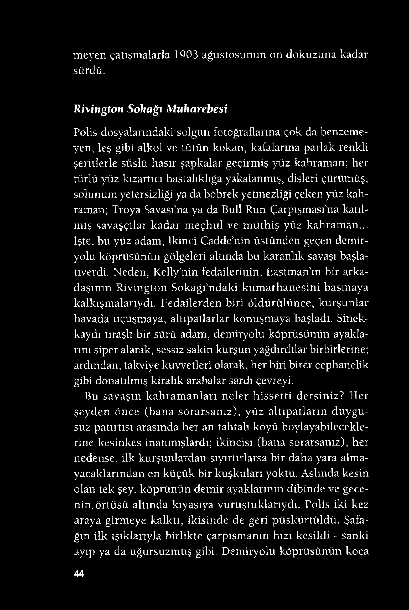 mey en çatışmalarla 1903 ağustosunun on dokuzuna kadar sürdü.