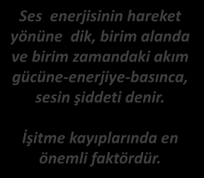 Bu seslere insan kulağı logaritmik tepki verir. Bunu ölçmek için logaritmik bir ölçü geliştirilmiştir.