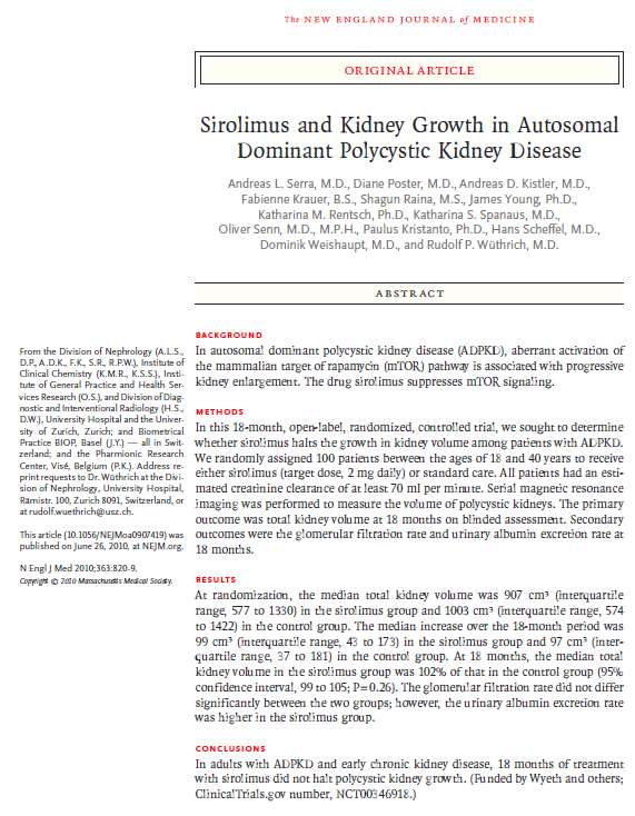 Suisse ADPKD Çalışması Açık etiketli, randomize, kontrollü çalışma 18 40 yaş arasında 100 hasta Sirolimus (hedef doz: 2 mg/gün) veya standart tedavi Kreatinin klirensi: >70 ml/dak.