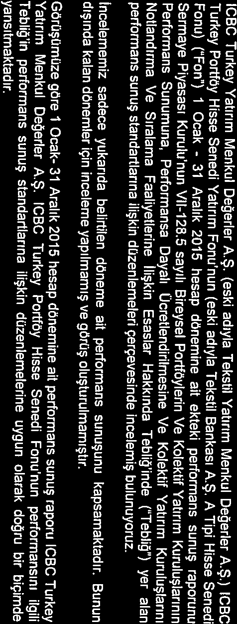 kamuya açıklanan bilgilee ilişkin apo yatıım pefomansı konusunda ICOC Tukey Potföy Hisse Senedi Fonu nun ICBC Tukey