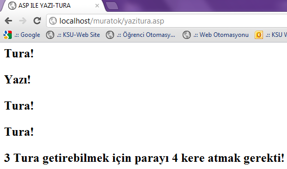 Visual Basic metinlerinde bu döngüye verilen klasik örnek, bilgisayara yazı-tura attırmaktır! Biz de ASP sayfamıza yazıtura attırabiliriz.