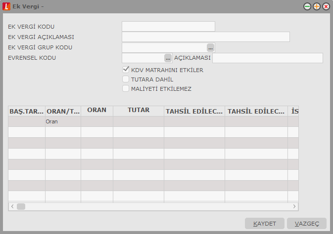 Ek Vergi Tanım Bilgileri Ek vergiye ait bilgiler Ek Vergiler listesinde Ekle seçeneği ile kaydedilir. Vergi tanım bilgileri Ģunlardır: Ek Vergi Kodu: Tanımlanan vergi kodudur.