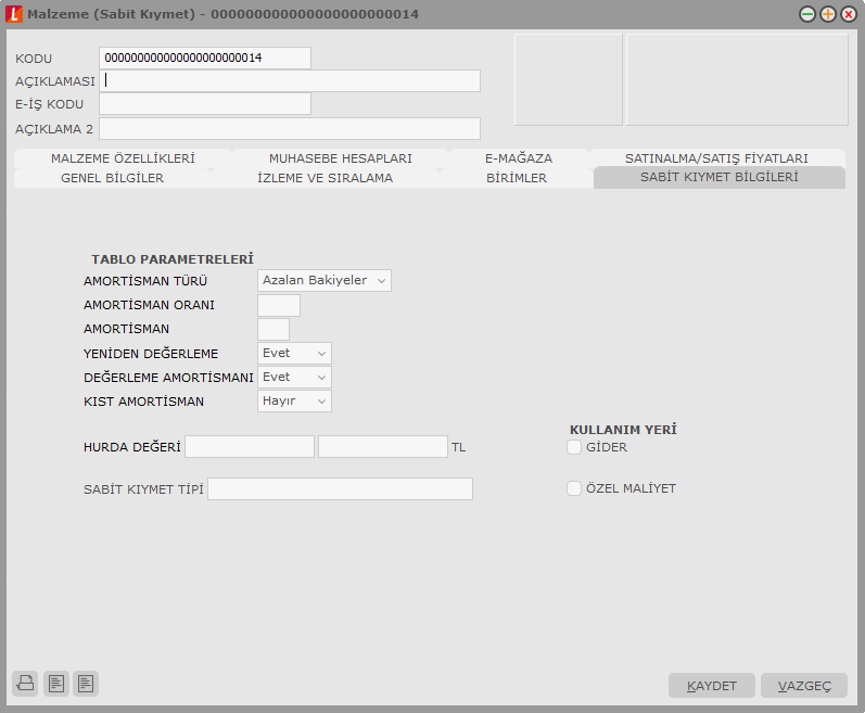 Sabit Kıymet Bilgileri Sabit kıymet kartları malzeme kartları ile benzer özellikler taģır.