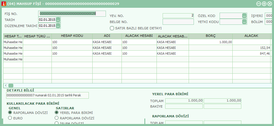 Seçilen fiģin borç ve alacak kolonlarında bulunan tutarın (-) değerlerinin bulunduğu bir mahsup fiģi program tarafından oluģturulur. OluĢan mahsup fiģinin yalnızca tarihi değiģtirilebilir.