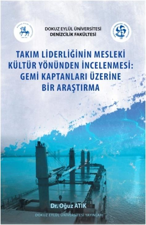 2014, Oğuz ATİK, Dokuz Eylül Üniversitesi Yayınları, İzmir.