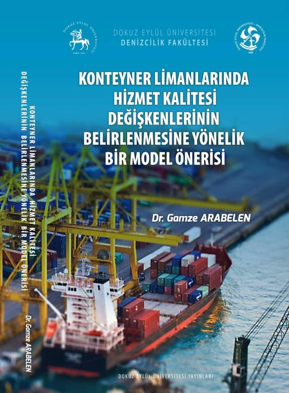 2015, Gamze ARABELEN, Dokuz Eylül Üniversitesi Yayınları, İzmir.