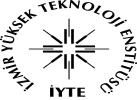 Erasmus + Öğrenci Öğrenim Hareketliliği/Tanınma: 31 İZMİR INSTITUTE OF TECHNOLOGY LIFELONG LEARNING -ERASMUS & ECTS RECOGNITION SHEET FOR GRADUATE STUDENTS ACADEMIC YEAR 2015 / 2016 spring term