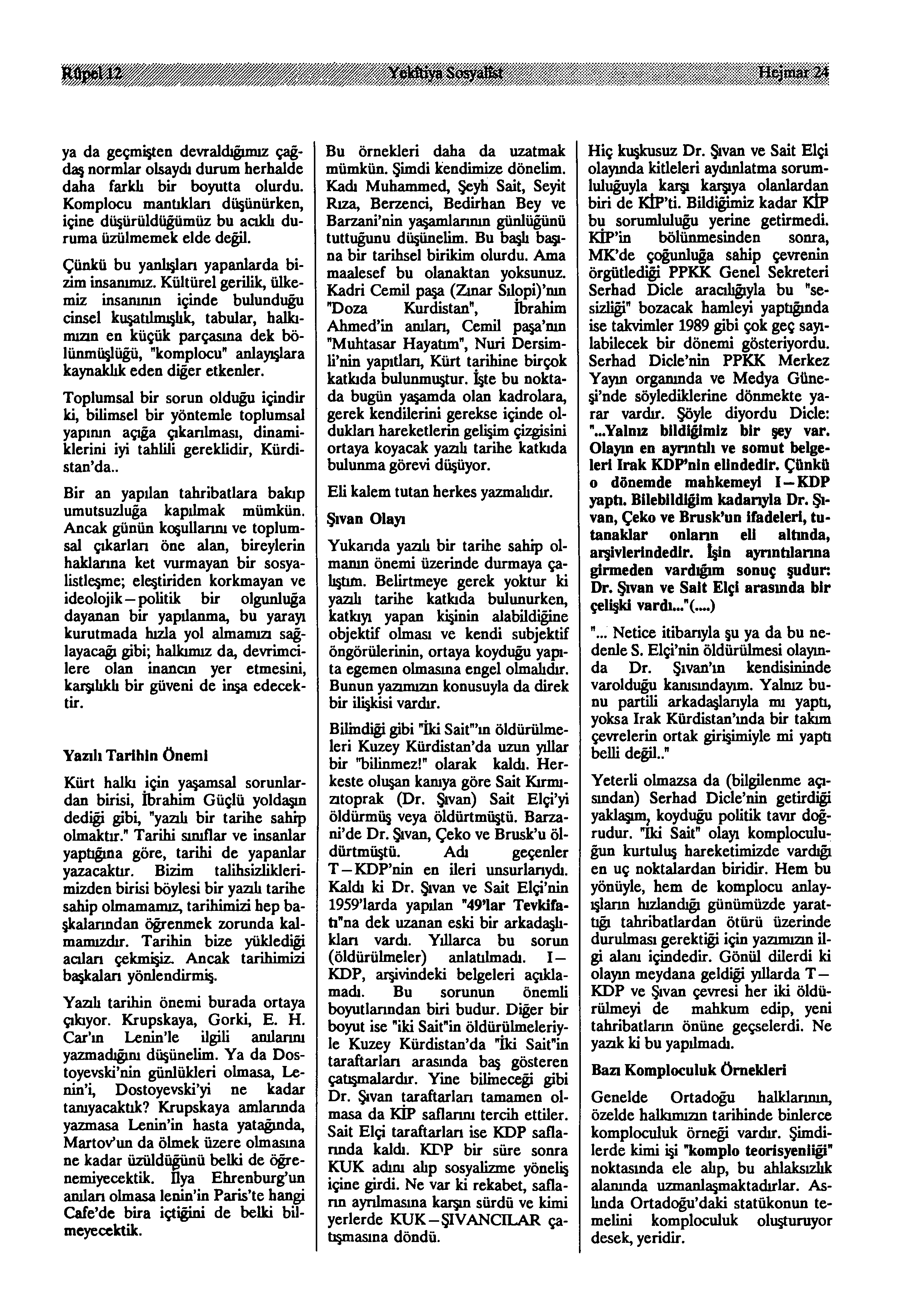 Hfijoıar24 ya da geçmişten devraldığımız çağ daş normlar olsaydı durum herhalde daha farkh bir boyutta olurdu.