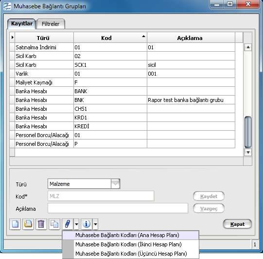Bağlantı Grupları için Geçerli Olacak Muhasebe Hesapları Bağlantı grupları için geçerli olacak Muhasebe hesapları Muhasebe Bağlantı Grupları listesinde Bağlı Kayıtlar menüsü altında yer alan Muhasebe
