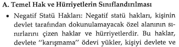 Hak, hürriyetin somutlaştırılmış biçimidir. (2) Haklar mahkeme önünde ileri sürülebilir 5.