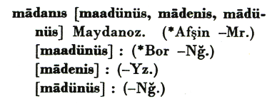 Arapçasındaki ma c dinōs parsley - krafus, maعdinoos, jaعfari. (Clarity vd. 2003: 126), Fas Arapçasındaki mعădnus (Harrell vd.