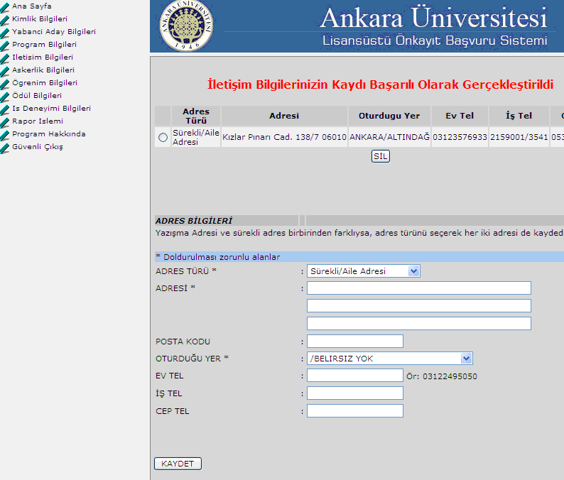 11 İletişim bilgileri; Karşınıza çıkan bu sayfaya ulaşıp gerekli alanları doldurduktan soran kaydet düğmesine basınız.