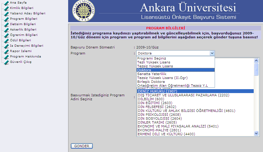 7 Bu sayfadan başvuru yapmak istediğimiz Programı ve Program Adını Seçmelisiniz, sonra gönder düğmesine tıklayınız.