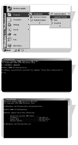 1 Windows masaüstünde Start/Programs/Accessories/Command Prompt (Bafllat/Programlar/Aksesuarlar/Komut ste i) seçeneklerini t klay n.