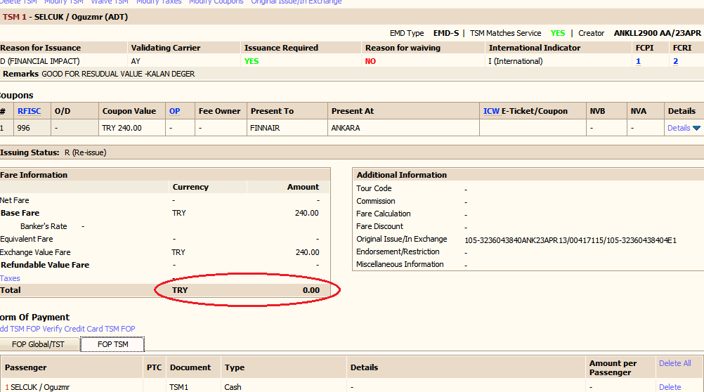 ER ile kaydedilir. Base Fare ve Coupon Value başlıklarında iade tutar girilmiş olmasına rağmen; Total değer 0 TRY görünmelidir. 8) Bilet ve EMD komutu beraber verilir.