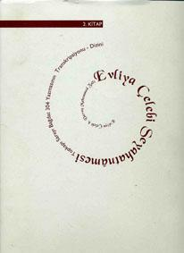 1. Kitaplar 1 : Evliya Çelebi seyahatnamesi : Topkapı Sarayı Bağdat 304 yazmasının transkripsiyonu - dizini (1. cilt) / Evliya Çelebi, 1093/1682 ; haz. Robert Dankoff, Seyit Ali Kahraman, Yücel Dağlı.