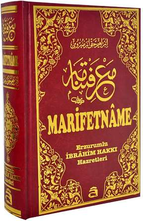 Erzurumlu İbrahim Hakkı Hazretleri - Marifetname www.cepsitesi.net BİSMİLLAHİRRAHMANİRRAHİM Sınırsız hamd, sayısız şükür, ebedi, sena tek ve benzersiz olan Allah a olsun.