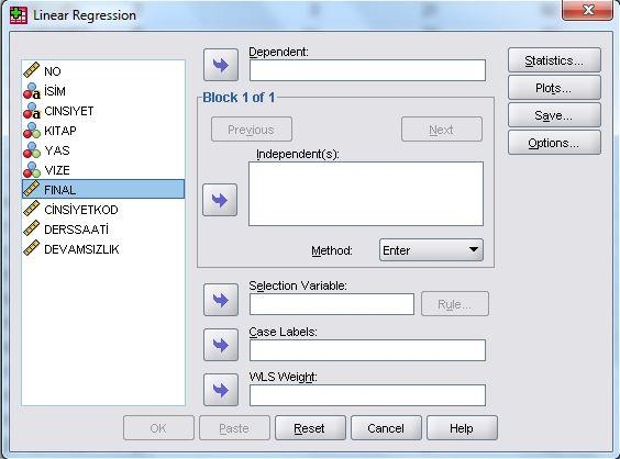 Regresyon Analizi Bu ekranda dependent kısmına bağımlı değişkenimizi