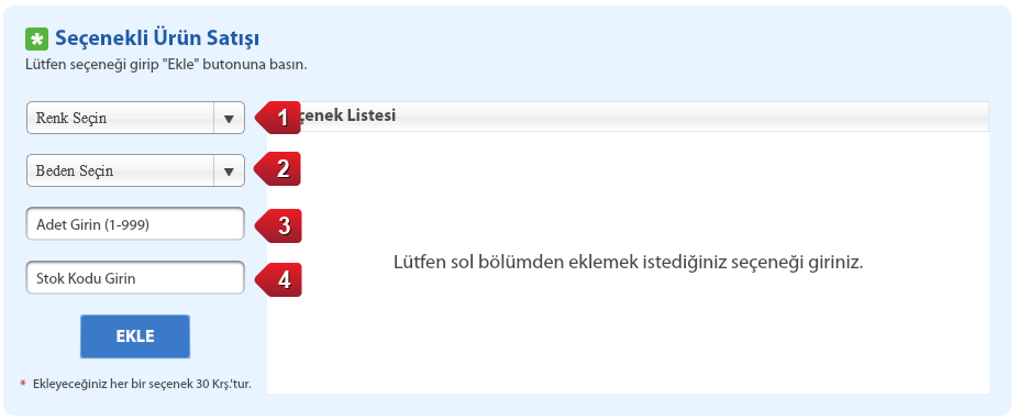 Örnek: Kategori: Giyim & Aksesuar / Erkek Giyim / Gömlek Örneğin Erkek Gömlek kategorisindeki bir ürünün seçenek sütununu aşağıdaki formatta doldurmalısınız. Renk:Beyaz Beden:XS,100,AA1,http://goo.