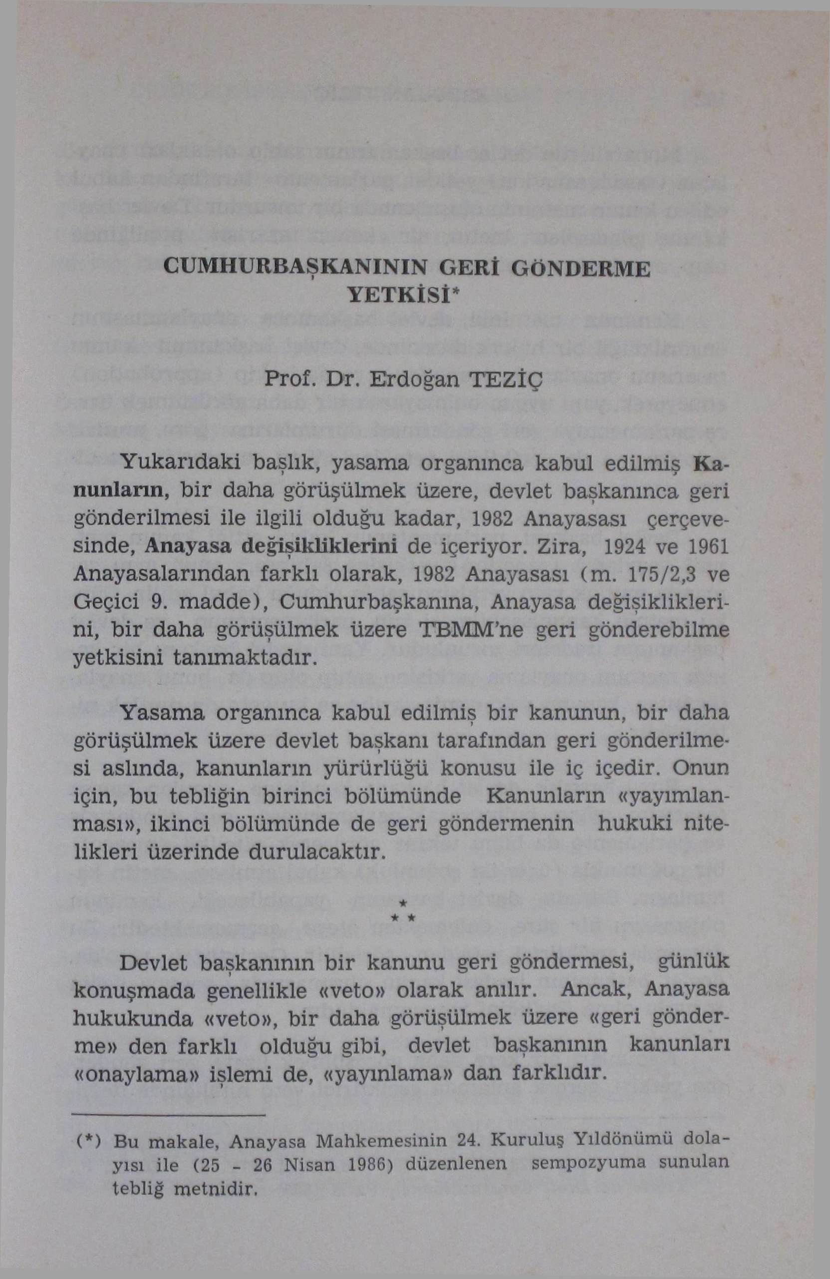 CUMHURBAŞKANININ GERİ GÖNDERME YETKİSİ* Prof. Dr.