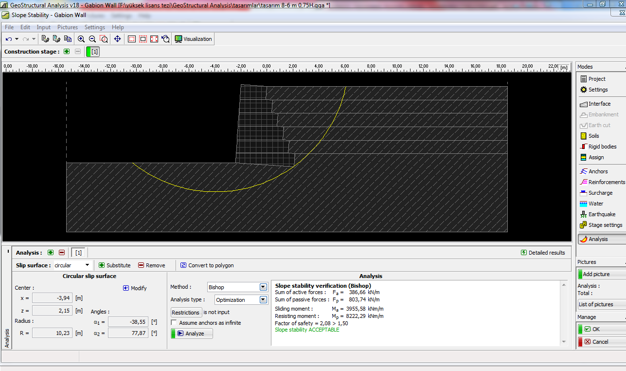 Kayma Güvenlik Sayısı 107 ġekil 7.3. Gabion dayanma duvarı kayma ve devrilme tahkiki (Geo Structural Analysis) ġekil 7.4. Gabion dayanma duvarı toptan göçme tahkiki (Geo Structural Analysis) 7.6.