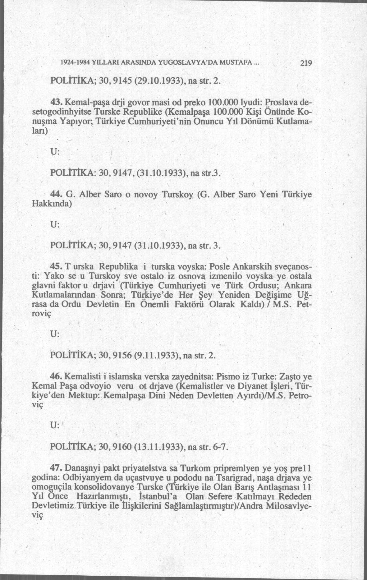 1924-1984 YILLARI ARASINDA YUGOSLAVYA'DA MUSTAFA.. 219 POLİTİKA; 30,9145 (29.10.1933), na str. 2. 43. Kemal-paşa drji govor masi od preko 100.