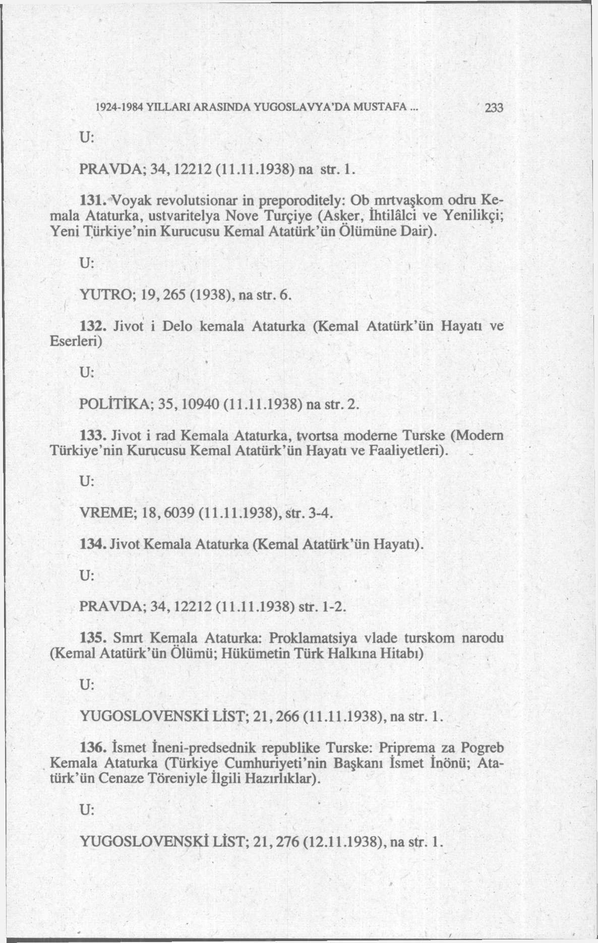 1924-1984 YILLARI ARASINDA YUGOSLAVYA'DA MUSTAFA... 233 PRAVDA; 34,12212 (11.11.1938) na str. 1. 131.