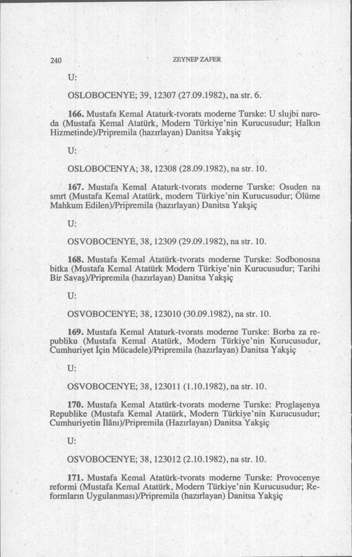 240 ZEYNEPZAFER OSLOBOCENYE; 39,12307 (27.09.1982), na str. 6. 166.