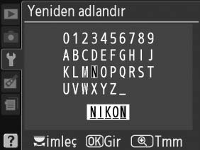 D3100 (varsayılan klasör) Geçerli klasör Diğer klasörler (alfabetik sırada) Yeni: Yeni bir klasör oluşturun ve aşağıda açıklandığı şekilde adlandırın.