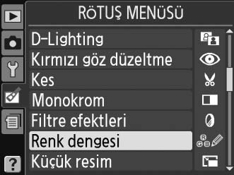 Rötuşlanmış Kopya Oluşturma Rötuşlanmış bir kopya oluşturmak için: 1 Rötuş seçeneklerini görüntüleyin. Rötuş menüsünde istenen öğeyi vurgulayın ve 2 düğmesine basın. 2 Bir fotoğraf seçin.