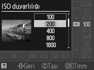 ISO Duyarlılığı ISO duyarlılığı film hızının dijital eşdeğeridir. 1 EV ye eşdeğer adımlarda yaklaşık olarak ISO 100 eşdeğerinden yaklaşık olarak ISO 3200'e değeri arasında ayarlar seçin.