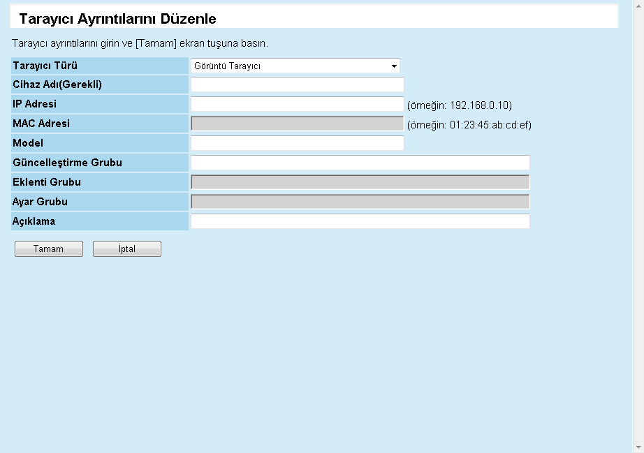 Ayarlar ile ilgili bilgi için, bkz. Admin Console Yardım. 4 [Tamam] düğmesine tıklayın. Tarayıcı yapılandırması kaydedildi.