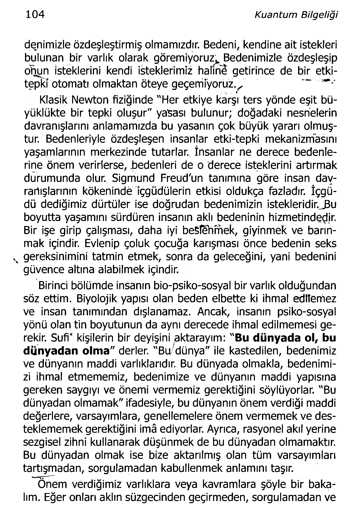 104 Kuantum Bilgeliği derlimizle özdeşleştirmiş olmamızdır.