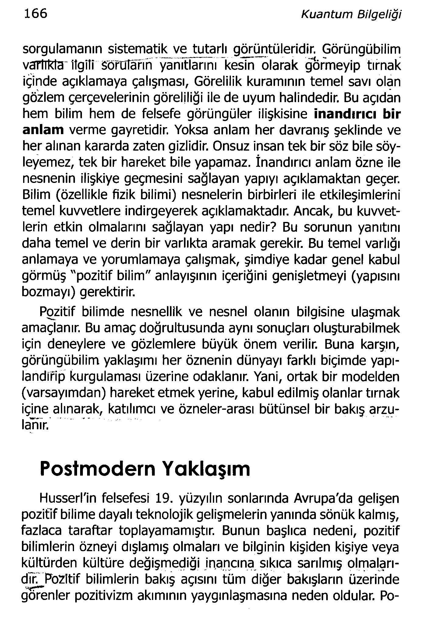 166 Kuantum Bilgeliği sorgulamanın sistematik ve tutarlı görüntüleridir.