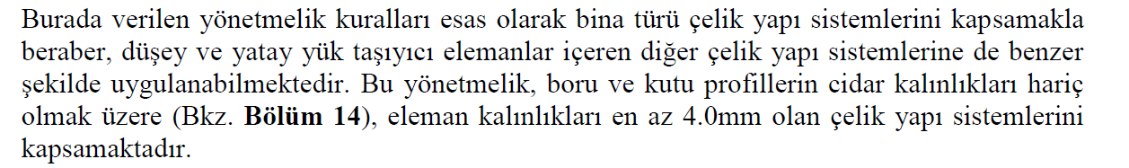 KAPSAM Bina türü çelik yapı sistemleri Düşey ve yatay yük taşıyıcı