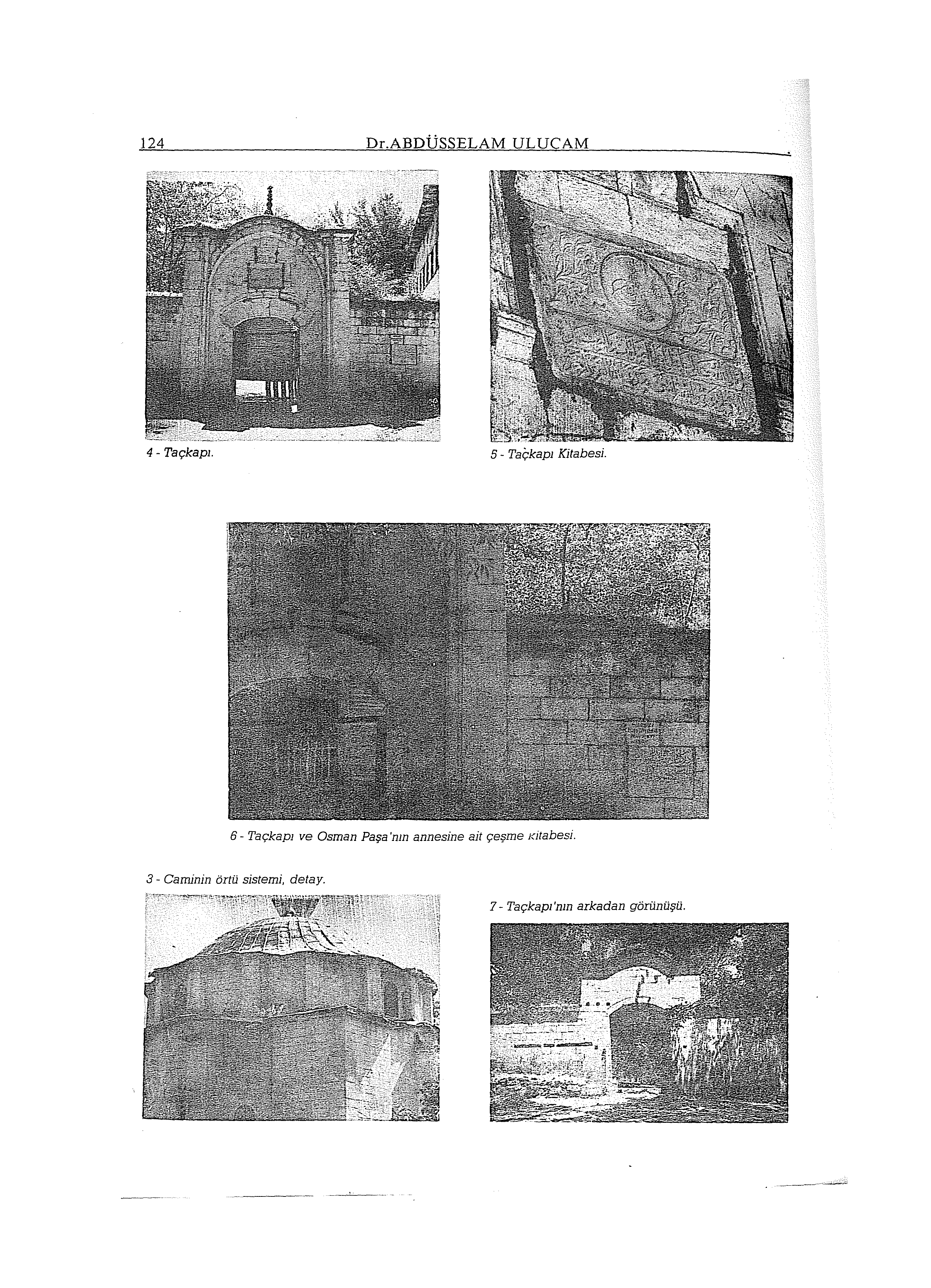 124 Dr.ABDÜSSELAM ULUCAM 4- Taçkapı. 5- TaÇkapı Kitabesi.