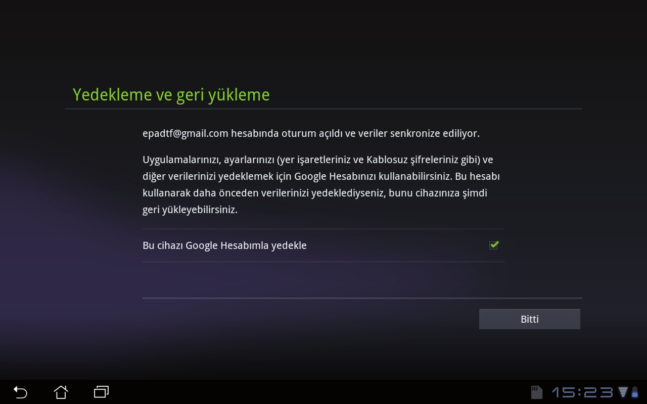 Ayarlarınızı ve verileri yedekleyip yeniden yüklemek için Google hesabınızı kullanabilirsiniz.