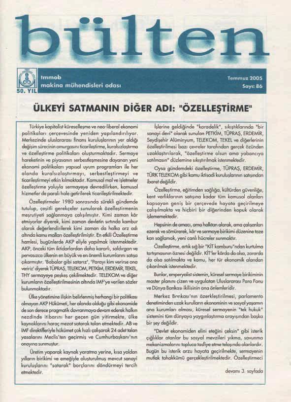 Şube bültenlerinin, 6 aylık periyotlarla değerlendirilmesi yapılarak Bülten Yayıma Hazırlama Esasları çerçevesinde takibine devam edilmekte,